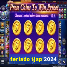 feriado tjsp 2024